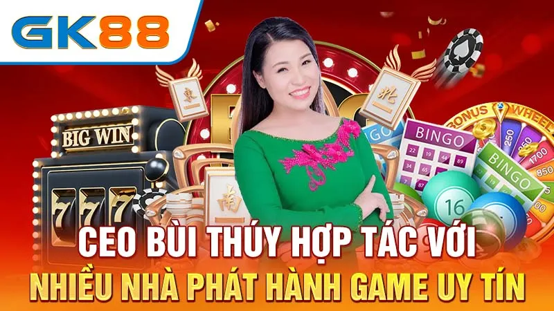 CEO-Bui-Thuy-hop-tac-voi-nhieu-nha-phat-hanh-game-uy-tin-GK88_13_11zon