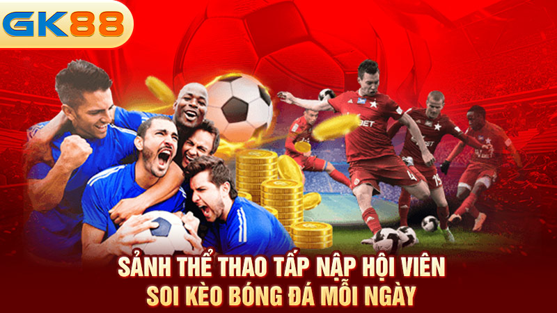 Sanh-the-thao-tap-nap-hoi-vien-soi-keo-bong-da-moi-ngay-gk88