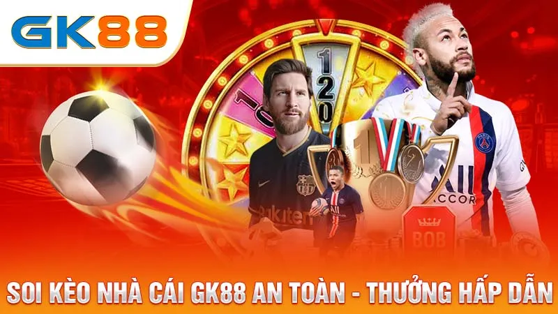 Soi-keo-nha-cai-GK88-an-toan,-thuong-hap-dan-GK88_3_11zon