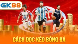cach-doc-keo-bong-da-gk88