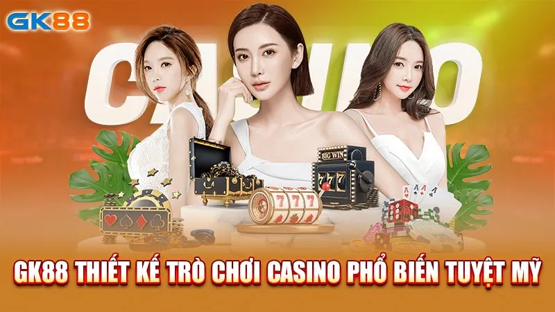 gk88-thiet-ke-tro-choi-casino-pho-bien-tuyet-my-gk88_1_11zon