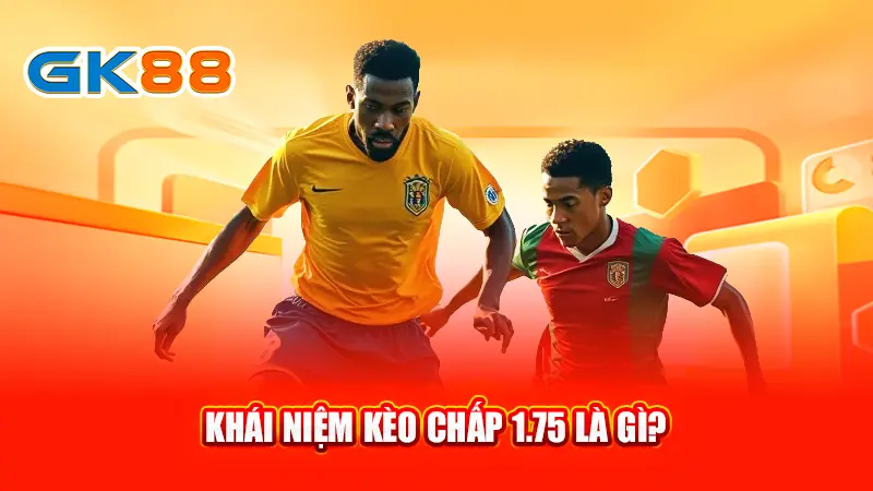 2-khai-niem-keo-chap-1-75-la-gi-