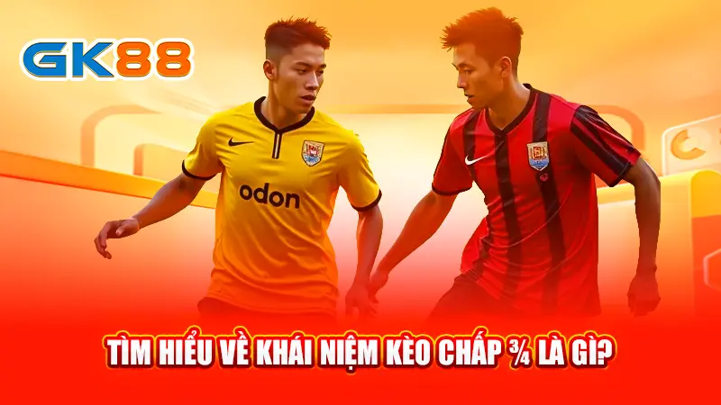 2-tim-hieu-ve-khai-niem-keo-chap-¾-la-gi-