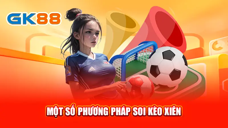 4-mot-so-phuong-phap-soi-keo-xien-gk88