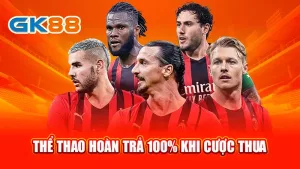 1-the-thao-hoan-tra-100-khi-cuoc-thua