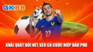 2-khai-quat-doi-net-keo-ca-cuoc-hiep-dau-phu
