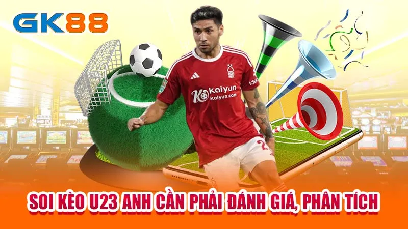 2-soi-keo-u23-anh-can-phai-danh-gia-phan-tich--gk88_11zon (1)