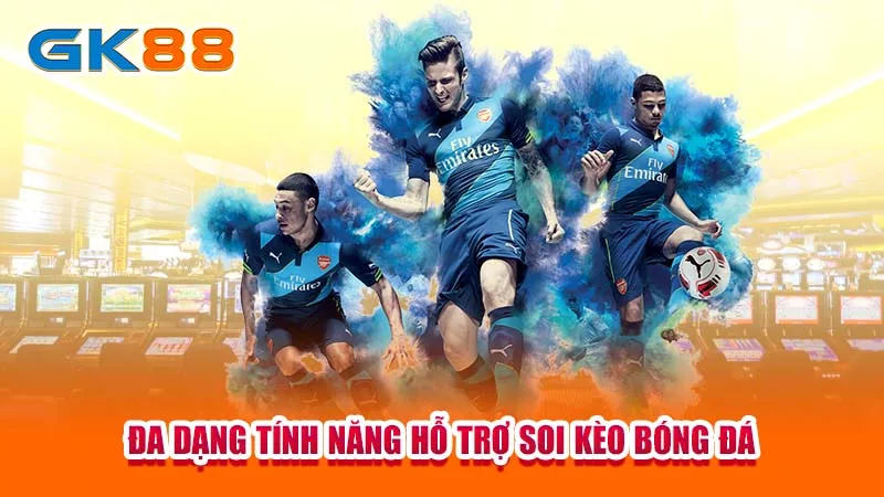 4-da-dang-tinh-nang-ho-tro-soi-keo-bong-da-gk88