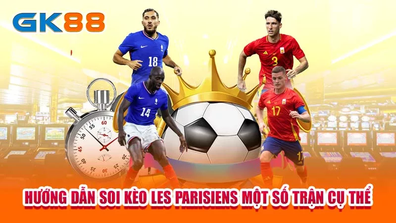 4-huong-dan-soi-keo-les-parisiens-mot-so-tran-cu-the