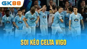 soi-keo-celta-vigo-gk88