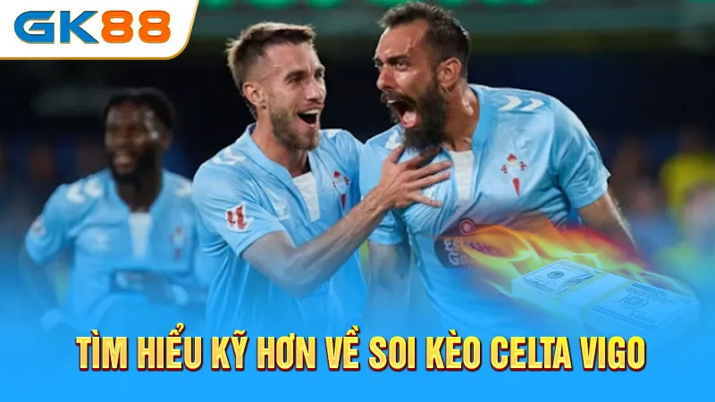 tim-hieu-ky-hon-ve-soi-keo-celta-vigo-gk88